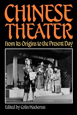 Seller image for Chinese Theater: From Its Origins to the Present Day (Paperback or Softback) for sale by BargainBookStores