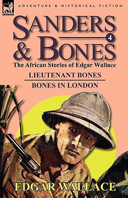 Seller image for Sanders & Bones-The African Adventures: 4-Lieutenant Bones & Bones in London (Paperback or Softback) for sale by BargainBookStores