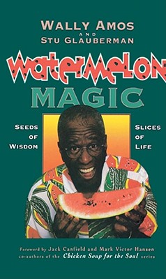 Immagine del venditore per Watermelon Magic: Seeds of Wisdom, Slices of Life (Paperback or Softback) venduto da BargainBookStores