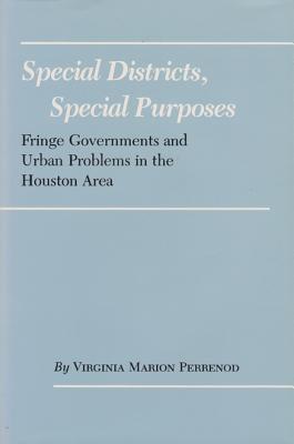 Bild des Verkufers fr Special Districts, Special Purposes: Fringe Governments and Urban Problems in the Houston Area (Paperback or Softback) zum Verkauf von BargainBookStores