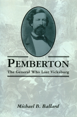 Seller image for Pemberton: The General Who Lost Vicksburg (Paperback or Softback) for sale by BargainBookStores