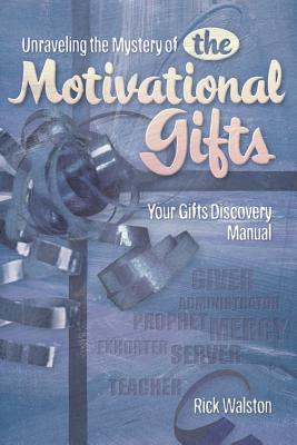 Immagine del venditore per Unraveling the Mystery of the Motivational Gifts (Paperback or Softback) venduto da BargainBookStores