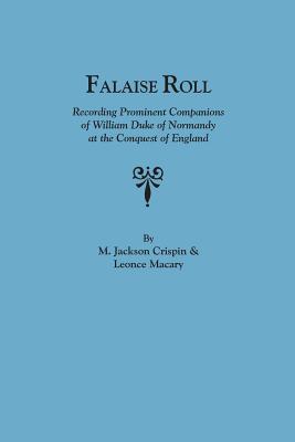 Bild des Verkufers fr Falaise Roll, Recording Prominent Companions of William Duke of Normandy at the Conquest of England (Paperback or Softback) zum Verkauf von BargainBookStores