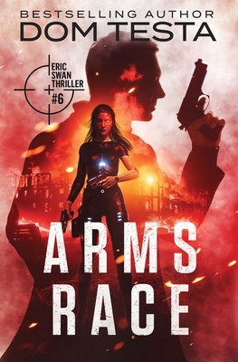 Image du vendeur pour Arms Race: Eric Swan Thriller #6 (Paperback or Softback) mis en vente par BargainBookStores
