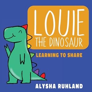 Seller image for Louie the dinosaur: Learning to Share (Paperback or Softback) for sale by BargainBookStores