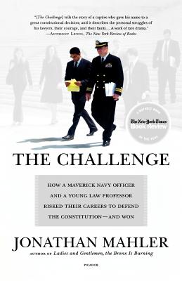 Immagine del venditore per The Challenge: How a Maverick Navy Officer and a Young Law Professor Risked Their Careers to Defend the Constitution--And Won (Paperback or Softback) venduto da BargainBookStores