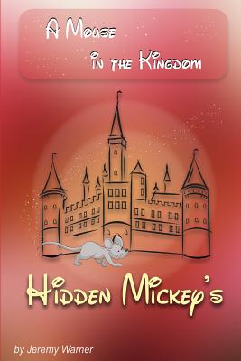 Bild des Verkufers fr Hidden Mickeys: A Mouse in the Kingdom: Hidden Mickeys (Paperback or Softback) zum Verkauf von BargainBookStores
