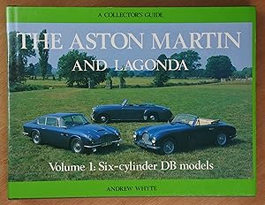 Imagen del vendedor de The Aston Martin and Lagondas Volume 1: The Six-cylinder DB models a la venta por Richard Sharp