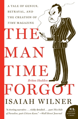 Seller image for The Man Time Forgot: A Tale of Genius, Betrayal, and the Creation of Time Magazine (Paperback or Softback) for sale by BargainBookStores