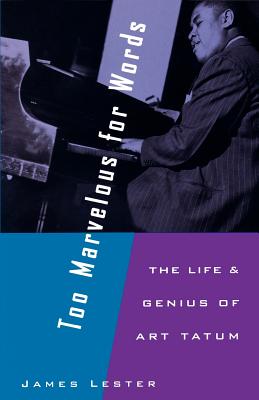 Image du vendeur pour Too Marvelous for Words: The Life and Genius of Art Tatum (Paperback or Softback) mis en vente par BargainBookStores
