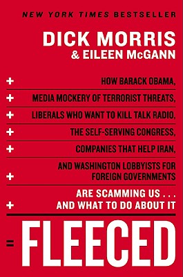 Seller image for Fleeced: How Barack Obama, Media Mockery of Terrorist Threats, Liberals Who Want to Kill Talk Radio, the Self-Serving Congress, (Paperback or Softback) for sale by BargainBookStores