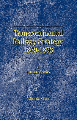 Seller image for Transcontinental Railway Strategy, 1869-1893: A Study of Businessmen (Paperback or Softback) for sale by BargainBookStores