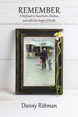 Image du vendeur pour Remember: A Boyhood in Auschwitz, Dachau, and with the Angel of Death (Paperback or Softback) mis en vente par BargainBookStores