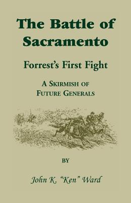 Bild des Verkufers fr The Battle of Sacramento: Forrest's First Fight, a Skirmish of Future Generals (Paperback or Softback) zum Verkauf von BargainBookStores