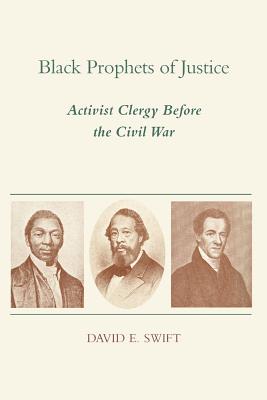 Imagen del vendedor de Black Prophets of Justice: Activist Clergy Before the Civil War (Paperback or Softback) a la venta por BargainBookStores