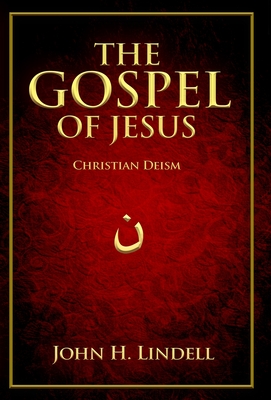 Seller image for The Gospel of Jesus: Christian Deism (Hardback or Cased Book) for sale by BargainBookStores