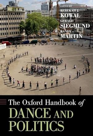 Immagine del venditore per Oxford Handbook of Dance and Politics venduto da GreatBookPrices