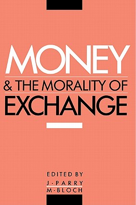 Imagen del vendedor de Money and the Morality of Exchange (Paperback or Softback) a la venta por BargainBookStores