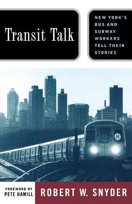 Bild des Verkufers fr Transit Talk: New Yorks Bus and Subway Workers Tell Their Stories (Paperback or Softback) zum Verkauf von BargainBookStores