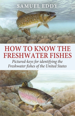 Seller image for How to Know the Freshwater Fishes (Paperback or Softback) for sale by BargainBookStores