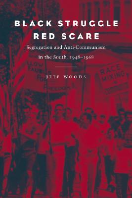 Immagine del venditore per Black Struggle, Red Scare: Segregation and Anti-Communism in the South, 1948--1968 (Paperback or Softback) venduto da BargainBookStores