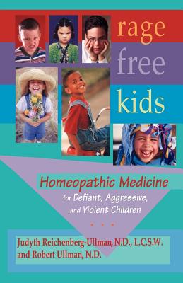 Seller image for Rage-Free Kids: Homeopathic Medicine for Defiant, Aggressive and Violent Children (Paperback or Softback) for sale by BargainBookStores