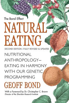 Bild des Verkufers fr Natural Eating: Nutritional anthropology - Eating in harmony with our genetic programming (Paperback or Softback) zum Verkauf von BargainBookStores