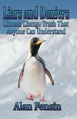 Image du vendeur pour Liars and Deniers: Climate Change Truth That Anyone Can Understand (Paperback or Softback) mis en vente par BargainBookStores