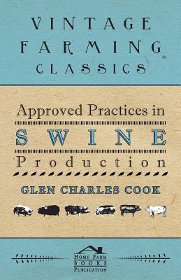 Seller image for Approved Practices in Swine Production (Paperback or Softback) for sale by BargainBookStores