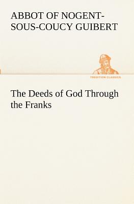 Seller image for The Deeds of God Through the Franks (Paperback or Softback) for sale by BargainBookStores