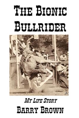 Seller image for The Bionic Bullrider (Paperback or Softback) for sale by BargainBookStores