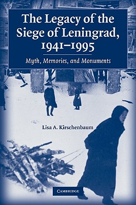 Bild des Verkufers fr The Legacy of the Siege of Leningrad, 1941-1995: Myth, Memories, and Monuments (Paperback or Softback) zum Verkauf von BargainBookStores