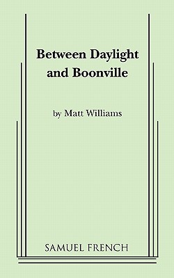 Bild des Verkufers fr Between Daylight and Boonville (Paperback or Softback) zum Verkauf von BargainBookStores