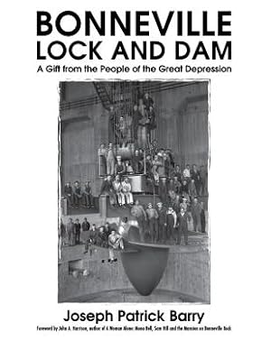 Imagen del vendedor de Bonneville Lock and Dam: A Gift from the People of the Great Depression (Paperback or Softback) a la venta por BargainBookStores