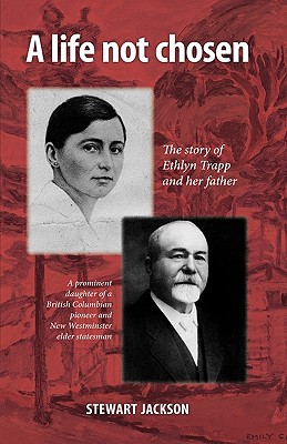 Bild des Verkufers fr A Life Not Chosen: The Story of Ethlyn Trapp and Her Father (Paperback or Softback) zum Verkauf von BargainBookStores