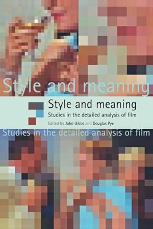 Imagen del vendedor de Style And Meaning : Studies In The Detailed Analysis Of Film a la venta por GreatBookPrices