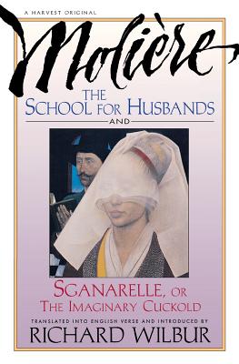 Image du vendeur pour School for Husbands and Sganarelle, or the Imaginary Cuckold, by Moliere (Paperback or Softback) mis en vente par BargainBookStores