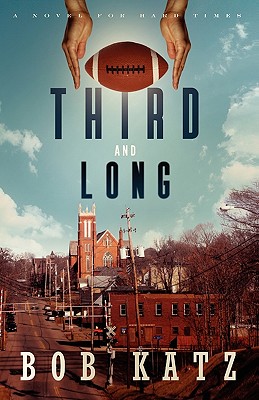 Imagen del vendedor de Third and Long: A Novel for Hard Times (Paperback or Softback) a la venta por BargainBookStores