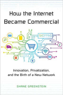 Immagine del venditore per How the Internet Became Commercial: Innovation, Privatization, and the Birth of a New Network (Paperback or Softback) venduto da BargainBookStores