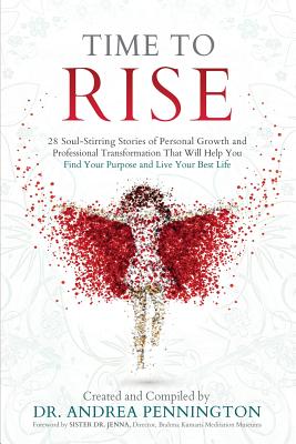 Imagen del vendedor de Time to Rise: 28 Soul-Stirring Stories of Personal Growth and Professional Transformation That Will Help You Find Your Purpose and L (Paperback or Softback) a la venta por BargainBookStores