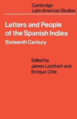 Bild des Verkufers fr Letters and People of the Spanish Indies: Sixteenth Century (Paperback or Softback) zum Verkauf von BargainBookStores