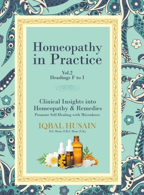 Image du vendeur pour Homeopathy in Practice: Clinical Insights into Homeopathy and Remedies (Hardback or Cased Book) mis en vente par BargainBookStores