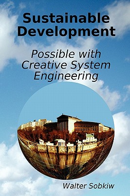 Seller image for Sustainable Development Possible with Creative System Engineering (Paperback or Softback) for sale by BargainBookStores
