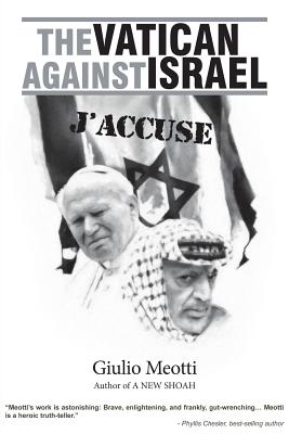 Immagine del venditore per The Vatican Against Israel: J'Accuse (Paperback or Softback) venduto da BargainBookStores