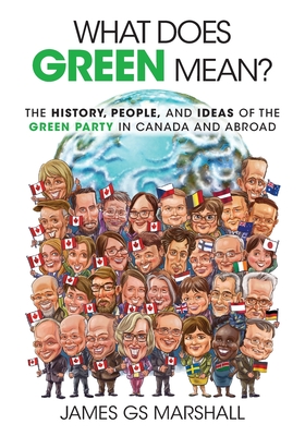 Seller image for What Does Green Mean?: The History, People, and Ideas of the Green Party in Canada and Abroad (Paperback or Softback) for sale by BargainBookStores