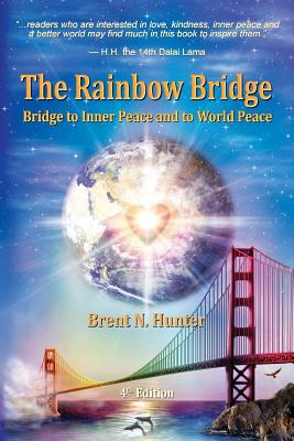 Imagen del vendedor de The Rainbow Bridge: Bridge to Inner Peace and to World Peace (Paperback or Softback) a la venta por BargainBookStores