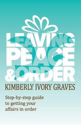 Immagine del venditore per Leaving Peace and Order: A step-by-step guide to getting your affairs in order (Paperback or Softback) venduto da BargainBookStores