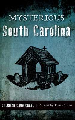 Imagen del vendedor de Mysterious South Carolina (Hardback or Cased Book) a la venta por BargainBookStores