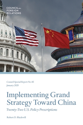 Seller image for Implementing Grand Strategy Toward China: Twenty-Two U.S. Policy Prescriptions (Paperback or Softback) for sale by BargainBookStores