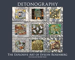 Bild des Verkufers fr Detonography: The Explosive Art of Evelyn Rosenberg (Hardback or Cased Book) zum Verkauf von BargainBookStores